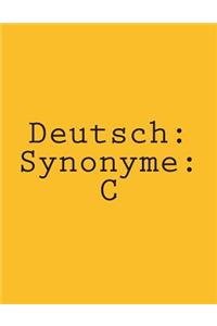 Deutsch: Synonyme: C