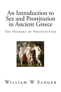 An Introduction to Sex and Prostitution in Ancient Greece: The History of Prostitution