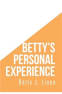 Betty's Personal Experience