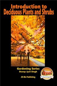 Introduction to Deciduous Plants and Shrubs
