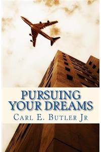 Pursuing Your Dreams