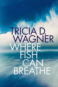 Where Fish Can Breathe