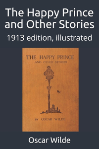 The Happy Prince and Other Stories