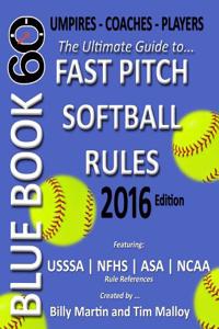 Bluebook 60 - Fastpitch Softball Rules - 2016