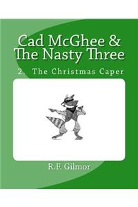 Cad McGhee & The Nasty Three - No. 2 The Christmas Caper