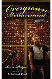 Overgrown Bereavement