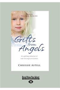 Gifts from Angels: An Uplifting Collection of Real-Life Angel Encounters (Large Print 16pt)