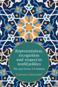 Representation, Recognition and Respect in World Politics