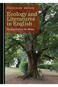 Ecology and Literatures in English: Writing to Save the Planet