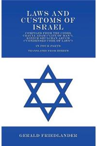 Laws and Customs of Israel - Compiled from the Codes Chayya Adam (