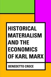 Historical Materialism and the Economics of Karl Marx