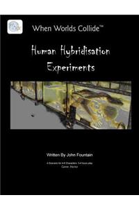 Human Hybridisation Experiments