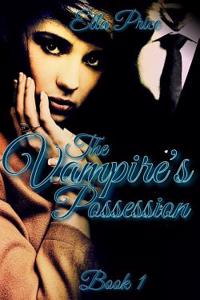 The Vampire's Possession: Book 1