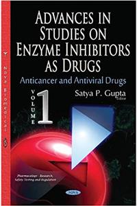 Advances in Studies on Enzyme Inhibitors as Drugs