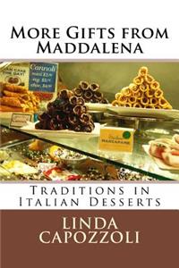 More Gifts from Maddalena