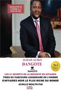 Aliko Dangote les 21 secrets de la reussite en affaires