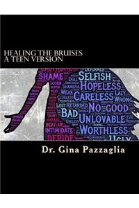 Healing the Bruises a Teen Version