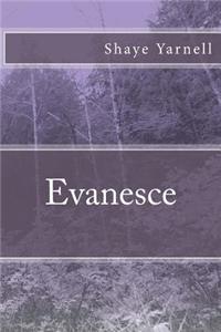 Evanesce