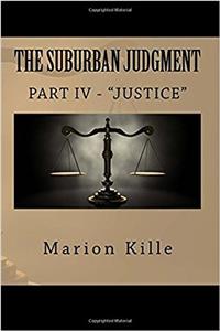 The Suburban Judgment: Justice: Volume 3 (The Second Suburban Trilogy)