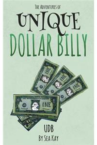The Adventures of Unique Dollar Billy UDB by Sea Kay