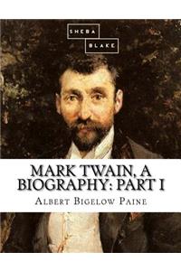 Mark Twain, a Biography