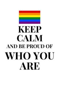 Keep Calm And Be Proud Of Who You Are - Daily Journal