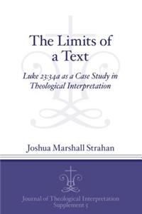 Limits of a Text: Luke 23:34a as a Case Study in Theological Interpretation