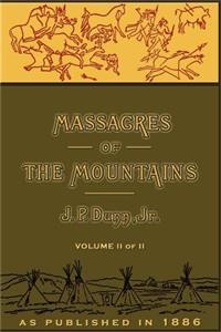 Massacres of the Mountains, Volume II