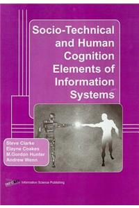 Socio-Technical and Human Cognition Elements of Information Systems