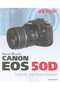 David Busch's Canon EOS 50D Guide to Digital SLR Photography