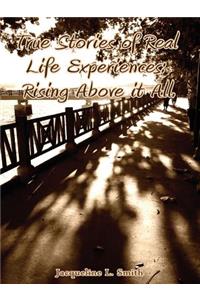 True Stories of Real Life Experiences