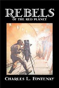 Rebels of the Red Planet by Charles Fontenay, Science Fiction, Adventure