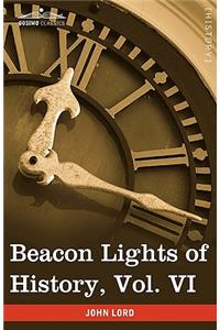 Beacon Lights of History, Vol. VI
