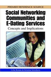 Social Networking Communities and E-Dating Services: Concepts and Implications