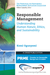 Responsible Management: Understanding Human Nature, Ethics, and Sustainability