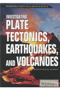 Investigating Plate Tectonics, Earthquakes, and Volcanoes