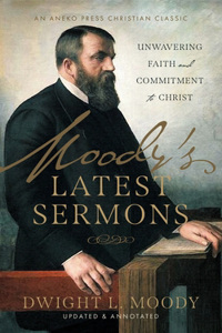Moody's Latest Sermons