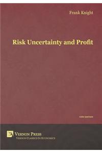 Risk, Uncertainty and Profit