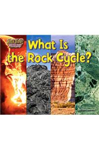 What Is the Rock Cycle?