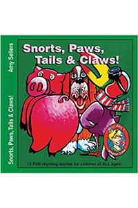 Snorts, Paws, Tails & Claws!