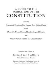 A Guide to the Formation of the Constitution
