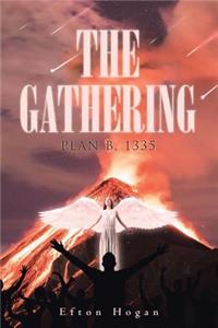 Gathering Plan B, 1335