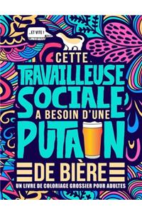 Cette travailleuse sociale a besoin d'une putain de bière