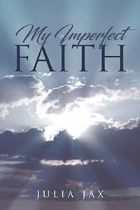 My Imperfect Faith