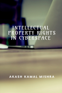 Intellectual Property Rights in Cyberspace