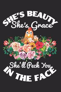 She's Beauty She's Grace She'll Peck You In Your Face