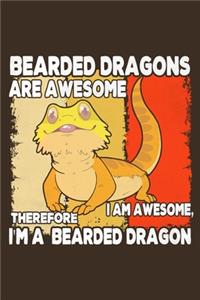 Bearded Dragons Are Awesome I Am Awesome Therefore I'm A Bearded Dragon