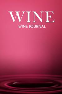 Wine Journal for professional wine Tasters and lovers of wine with 120 log sheets to review and record all the details
