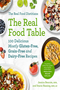 Real Food Dietitians: The Real Food Table
