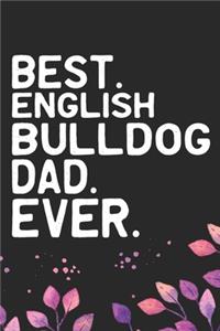 Best English Bulldog Dad Ever